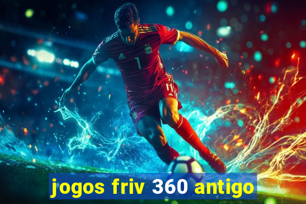 jogos friv 360 antigo